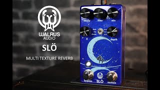 Walrus Audio - SLÖ Multi Texture Reverb