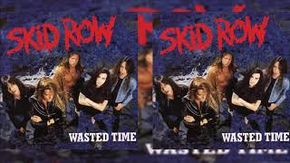 1. Skid Row - Wasted Time [Edit] (Wasted Time CD Single)