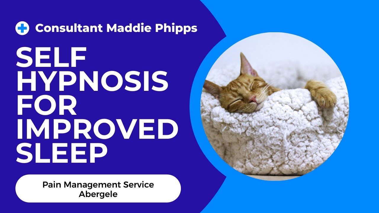 Self Hypnosis for improved sleep by Pain Management Consultant Dr Maddie Phipps