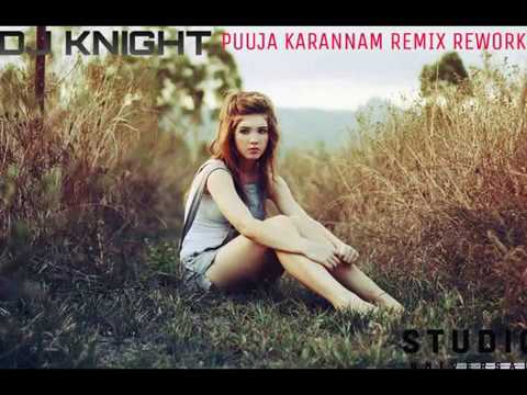 pooja karannam REMIX REWORK DJ KNIGHT