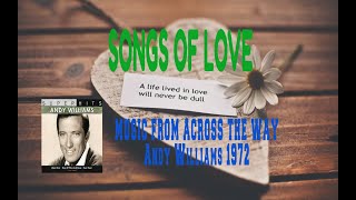 ANDY WILLIAMS - MUSIC FROM ACROSS THE WAY