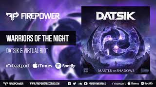 Datsik &amp; Virtual Riot - Warriors of the Night