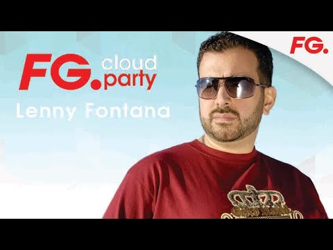 LENNY FONTANA | FG CLOUD PARTY | LIVE DJ MIX | RADIO FG