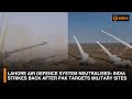 Lahore Air Defence System Neutralised India Strikes Back After Pakistan Targets Military Sites