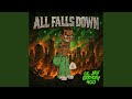 ALL FALLS DOWN