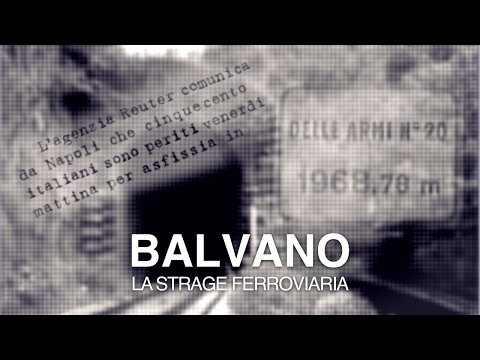 IL PIU' GRAVE INCIDENTE FERROVIARIO, BALVANO 1944 !