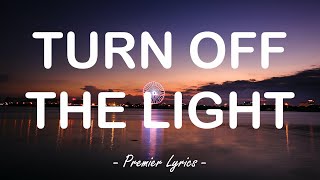 Turn Off The Light - Nelly Furtado (Lyrics) 🎶