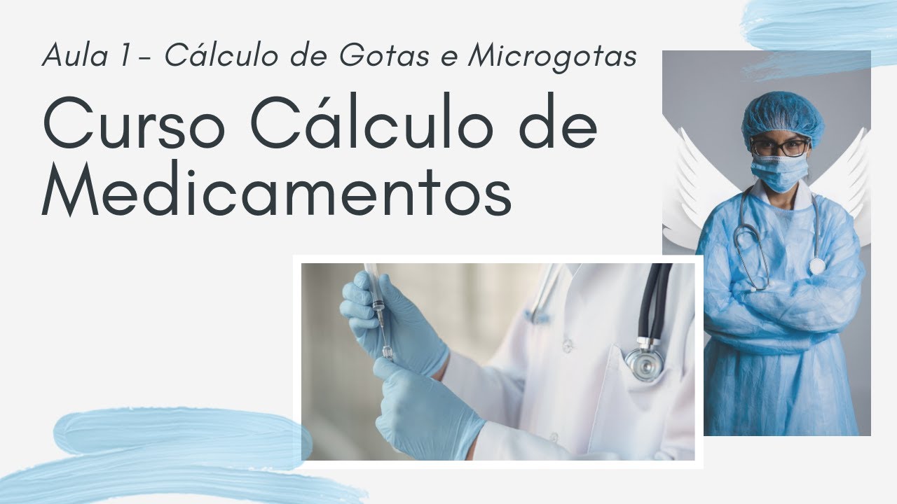 Como fazer CÁLCULO DE GOTAS E MICROGOTAS - Cálculo de Medicamentos Aula 1