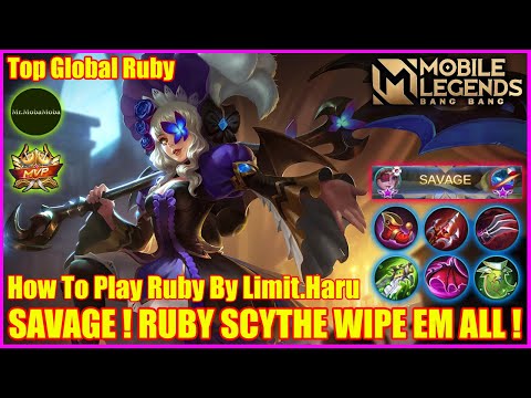 SAVAGE ! RUBY SCYTHE WIPE EM ALL ! Mobile Legends Top Global Ruby Gameplay By Limit.Haru