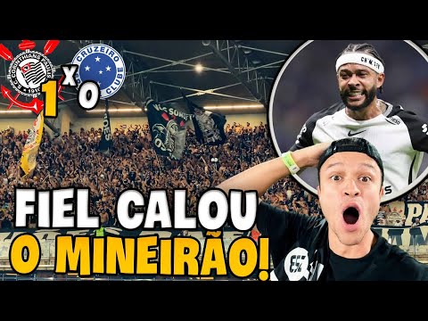 A FIEL CALOU O MINEIRÃO! Cruzeiro 0 x 1 Corinthians