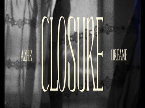 AZHR - Closure ( Dreane Remix )