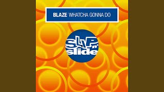 Whatcha Gonna Do (Bonus Mix)