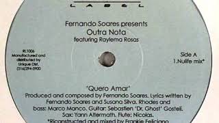 Fernando Soares Presents Outra Nota Featuring Raylema Rosas ‎– Quero Amar (Original Mix)