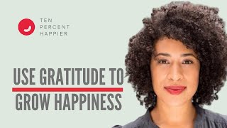 How To Use Gratitude to Grow Your Happiness — Kate Johnson video