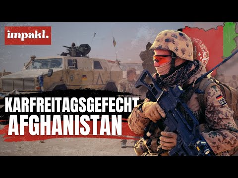 DER BLUTIGSTE TAG DER BUNDESWEHR - Karfreitagsgefecht 2. April 2010 (Afghanistan)