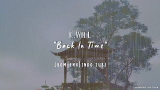 Download lagu K.Will - Back In Time lyrics [ROM/ENG/INDO SUB] (The Moon During the Day X K.Will) mp3