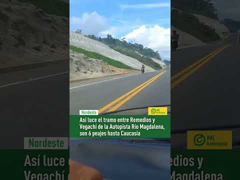 #NORDESTE | ASÍ LUCES EL TRAMO REMEDIOS VEGACHÍ AUTOPISTA RÍO MAGDALENA #MiAntioquia
