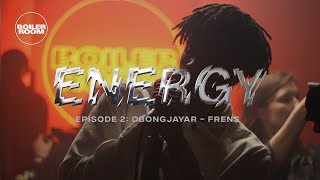 Obongjayar – Frens | ENERGY | Boiler Room London