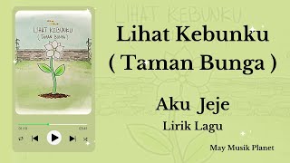Download lagu Lihat Kebunku (Taman Bunga) - Aku Jeje | Lirik Lagu (Video Fanmade) mp3 Download lagu Lihat Kebunku (Taman Bunga) - Aku Jeje | Lirik Lagu (Video Fanmade) mp3