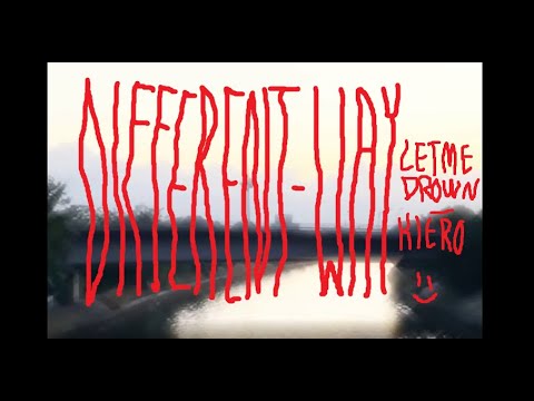 kiero & letmedrown  - different way (official video)