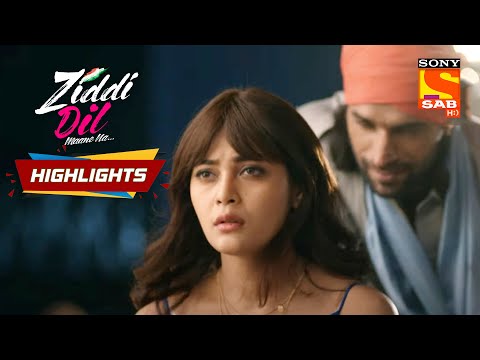 Ziddi Dil Maane Na - Ep 152 | Highlights | ज़िद्दी दिल माने ना