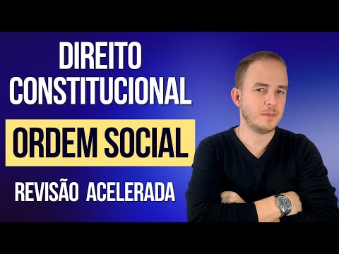 Direito Constitucional - ORDEM SOCIAL (revisão completa e acelerada)