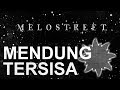 Melostreet Mendung Tersisa Official Lyric Video
