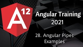 28  Angular with Pipes | Angular 12 Tutorial | NAVEEN SAGGAM