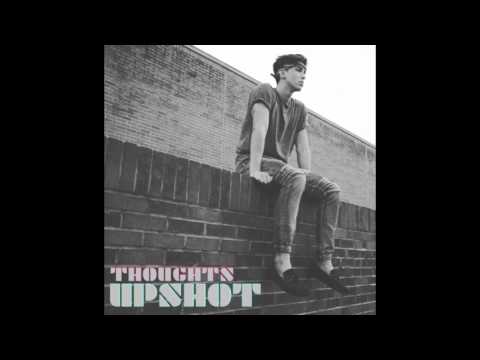 Upshot - Thoughts [G-Eazy Remix]