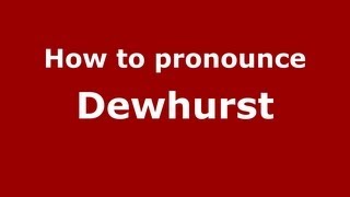 How to pronounce Dewhurst