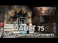 Fallout 4 - Vault 75 - All Companions Comments