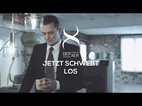 Der Xer - Jetzt Schwebt Los [Official Video]