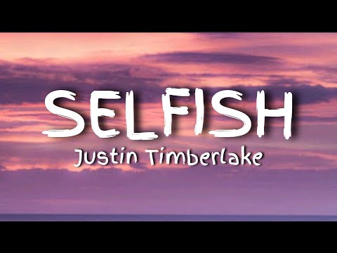 Selfish by Justin Timberlake