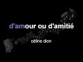 céline dion | d'amour ou d'amitié | lyrics | paroles | letra |
