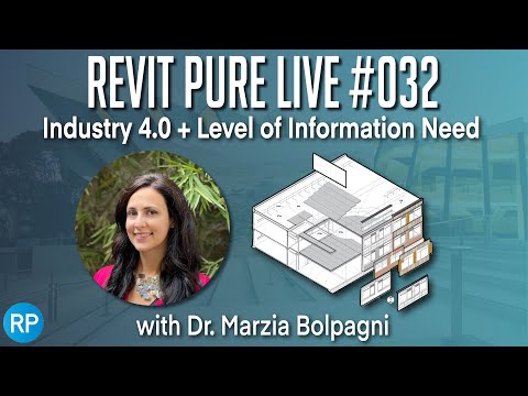 Revit Pure Live #032 - Industry 4.0 + Level of Information Need with Marzia Bolpagni