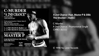 C-Murder - A 2nd Chance (feat. Master P &amp; Silkk The Shocker) [Clean/Radio Version]
