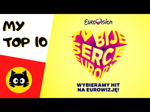 🇵🇱 Tu Bije Serce Europy 2023 · MY TOP 10 · Eurogatito