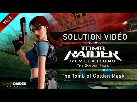 [TRLE] Tomb Raider Revelations II : The Golden Mask (2006) - #02 - The Tomb of Golden Mask