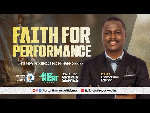FAITH FOR PERFORMANCE I PSALMS 57 PRAYER SERIES I 20.01.26 | Pastor Emmanuel Edema