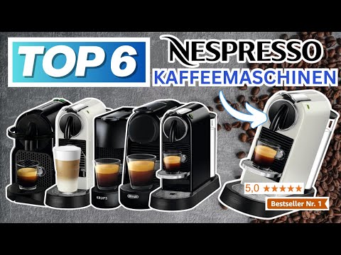 Beste NESPRESSO KAFFEEMASCHINEN (Testsieger 2026) | Top 6 Nespresso Kapselkaffeemaschinen Vergleich