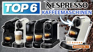 Beste NESPRESSO KAFFEEMASCHINEN (Testsieger 2025) | Top 6 Nespresso Kapselkaffeemaschinen Vergleich