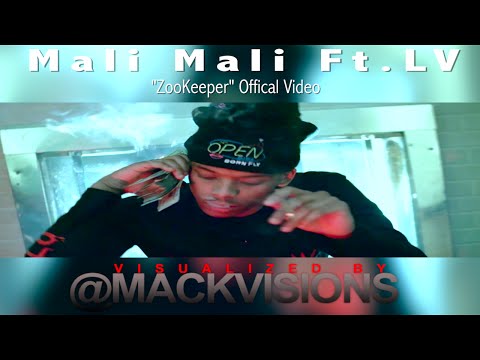 Mali Mali Ft. LV - ZooKeeper | Filmed By:@MackVisions