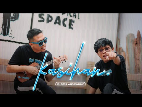 DJ Desa & Bossvhino - Kasihan (Official Music Video)