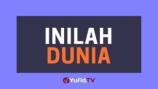 Download lagu Inilah Dunia – Poster Dakwah Yufid TV mp3