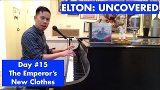 ELTON: UNCOVERED - The Emperor&#39;s New Clothes (#15 of 70)