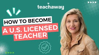 How to Become a Licensed Teacher in the U.S.