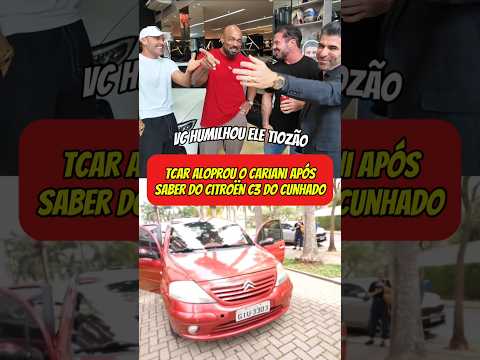 Tcar entrou na mente do Cariani após saber que ele reformou o Citroën c3 do seu cunhado.