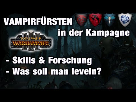 VAMPIRFÜRSTEN - Skills & Forschung in der Kampagne - Warhammer 3