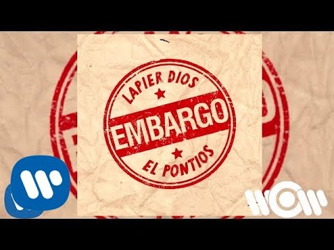 Lapier Dios & El Pontios - Embargo | Official Audio