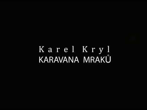 Karel Kryl - Karavana mraku